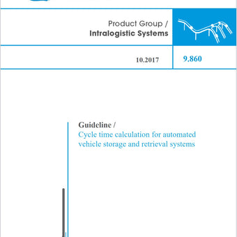 FEM 9.860 - Guideline: Cycle time calculation for automated vehicle storage and retrieval systems